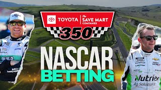 2024 Toyota/Save Mart 350 Picks & Predictions | NASCAR Betting Preview Show