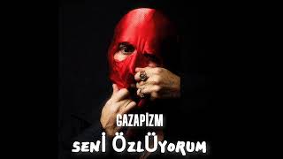 Gazapizm - Seni Özlüyorum #gazapizm35