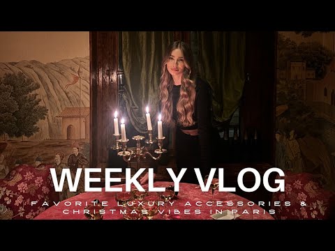 Weekly vlog: My favorite luxury accessories, Nina Ricci dinner and Christmas vibes in Paris Episode cover