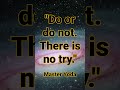 Exploring the Wisdom of the Force: "Do or do not. There is no try." (Dark Side Version)