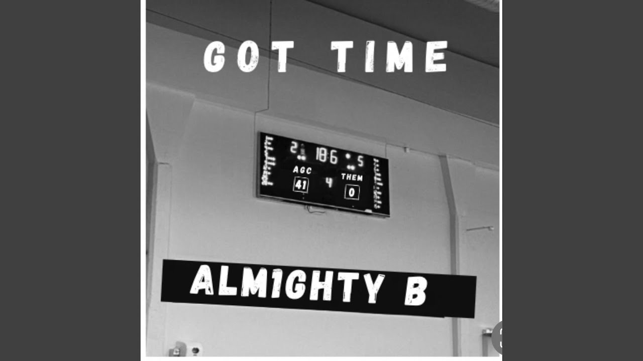 Watch Got Time on YouTube Watch Got Time on YouTube