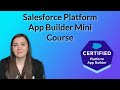 Salesforce certified platform app builder mini course