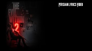 Download Lagu The Evil Within 2 - Ordinary World (Persian Lyric Video) MP3
