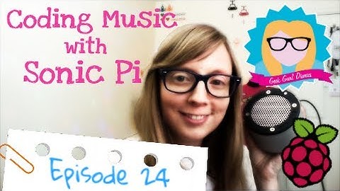 How to Code Music with Raspberry Pi & Sonic Pi
