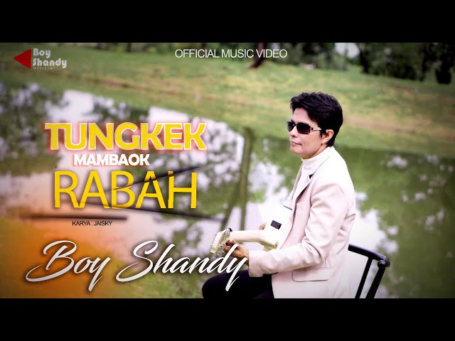 BOY SHANDY - TUNGKEK MAMBAOK RABAH (OFFICIAL MUSIC VIDEO) class=