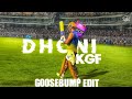 Goosebump edit dhoni kgf power full people make places powerfulcsk trendingno1