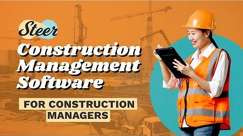 Steer: Construction Management Software for Construction Managers