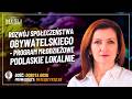 Dorota Gosk - ROZWÓJ SPOŁECZEŃSTWA OBYWATELSKIEGO - PROGRAM MŁODZIEŻOWE PODLASKIE LOKALNIE