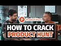 Real product hunt hacks for 2022 not clickbait  product launch  marketing