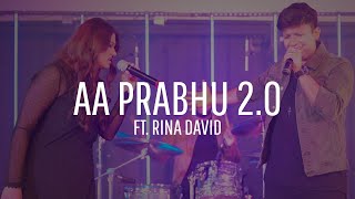 Video thumbnail of "Aa Prabhu 2.0 Yeshua Ministries (Yeshua Band) Ft. Rina David | November 2019"