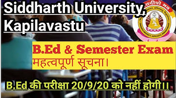 Siddharth University Kapilavastu Siddharthnagar B.Ed & Semester Important Notice.B.Ed Exam 20/9/2020