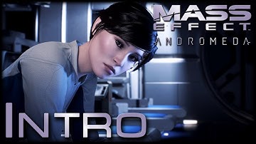 Mass Effect Andromeda - The Movie - Intro