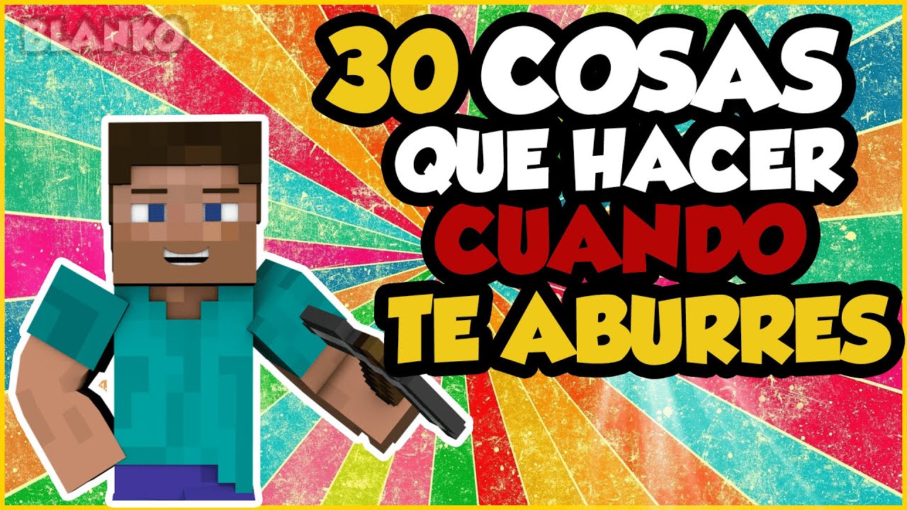 Cosas Que Hacer Cuando Te Aburres En Minecraft