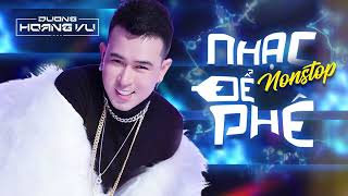 NHẠC ĐỂ PHÊ | NONSTOP NHẠC HAY Ở ĐÂY - DJ DƯƠNG HOÀNG VŨ