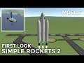 Simple Rockets 2 Mobile Gameplay - Getting into Orbit - First Look