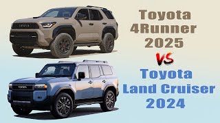 2025 Toyota 4Runner vs 2024 Toyota Land Cruiser - Similarities And Differences