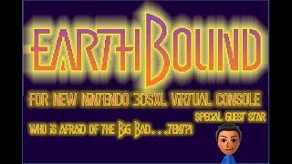 Earthbound - Who is afraid of the Big Bad...Tent?!
