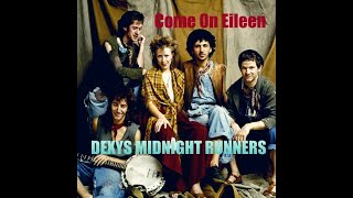Come On Eileen DEXYS MIDNIGHT RUNNERS - 1982 - HQ