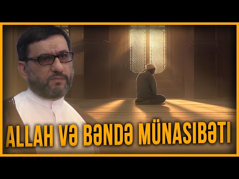 Allah və bəndə münasibəti - Hacı Şahin - Fikir