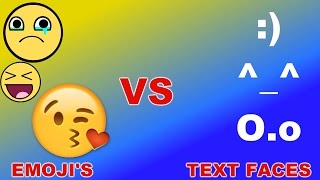 Emoji's Vs Text Faces!