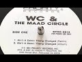 Wc  the maad circle  aint a damn thing changed remix 1991