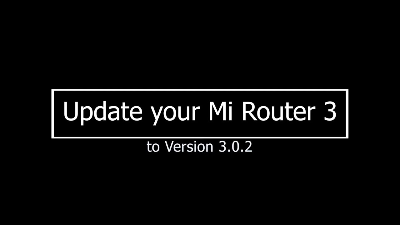disk Fortløbende industrialisere How to update Mi Router 3(R3) to the latest English Firmware Version 3.0.2  in 2022 | Awesome Videos - YouTube