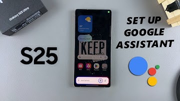 How To Set Up Google Assistant On Samsung Galaxy S25 / S25 Ultra