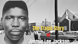 The Tragic Story That Sparked Selmas Bloody Sunday