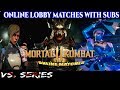 ONLINE MATCHES WITH SUBS (VS. SERIES) Mortal Kombat 11