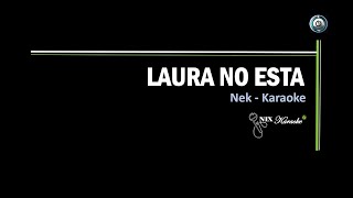 Video thumbnail of "Laura No Esta   Nek Karaoke"