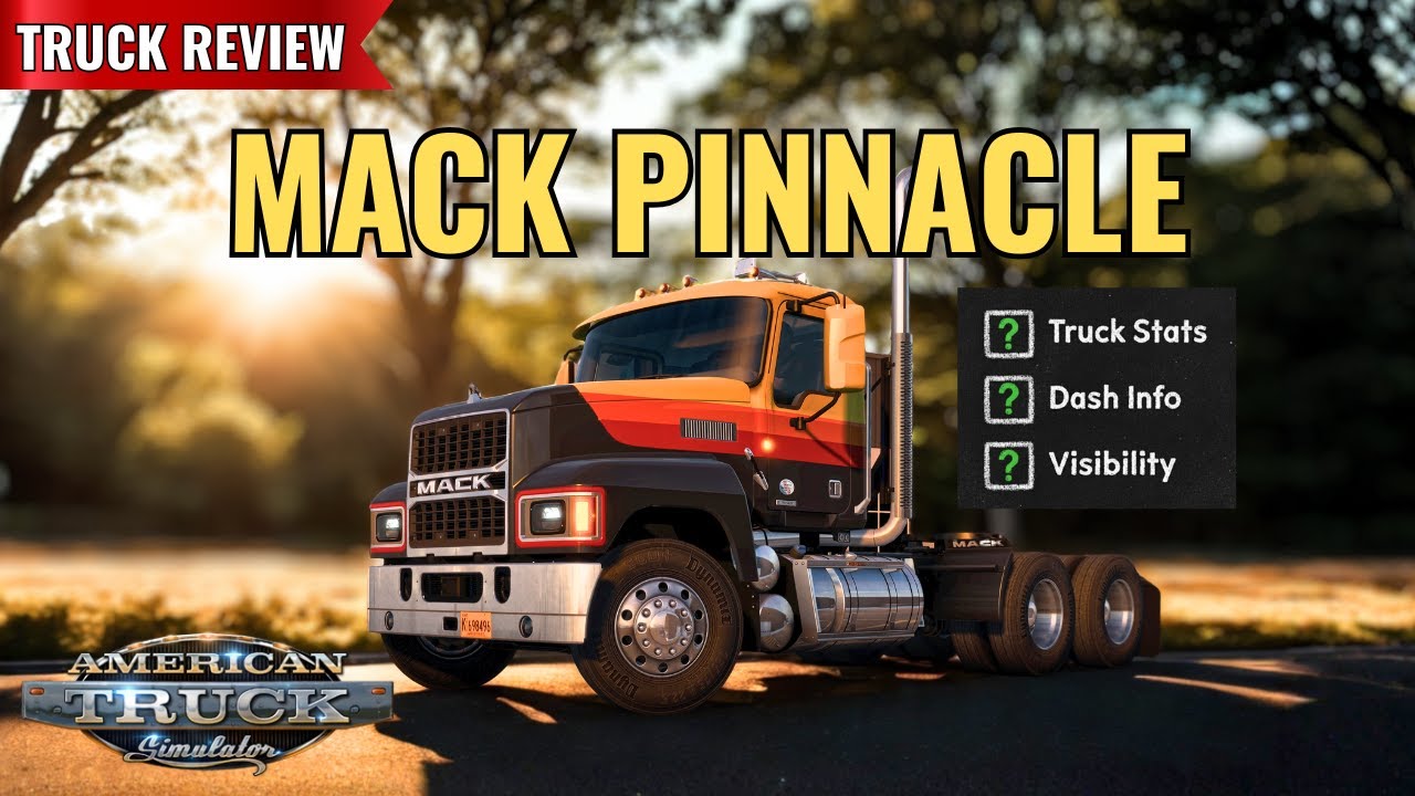 Mack Pinnacle Review in American Truck Simulator | Specs, Dash Display & That J-Brake Sound!