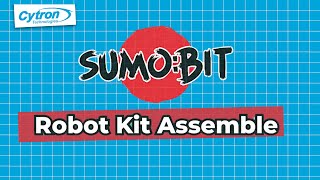 SUMO:BIT Robot Kit Assembly