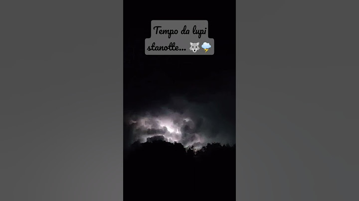 Fulmini e saette nella notte ⚡🌩️ La tempesta del secolo
