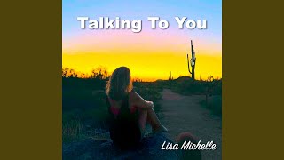 Talking to You