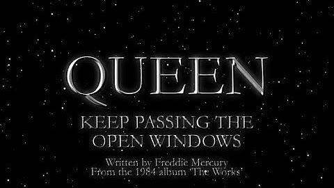 Queen - Keep Passing the Open Windows (Official Lyric Video)