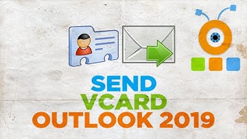 How to Send a vCard in Outlook 2019