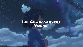 The Chainsmokers - Young [Slowed & Reverb   Lyrics]