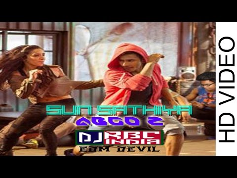 Sun Saathiya - Disney's ABCD 2 Remix
