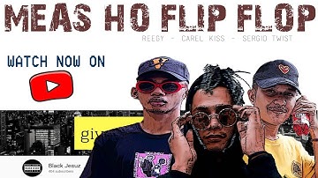 Meas ho Flip Flop (Official Video)