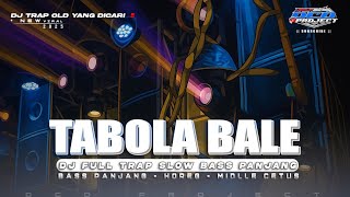 Download Lagu DJ TABOLA BALE•STYLE TRAP SLOW BASS PANJANG VIRAL TIKTOK TERBARU‼️ MP3 Download Lagu DJ TABOLA BALE•STYLE TRAP SLOW BASS PANJANG VIRAL TIKTOK TERBARU‼️ MP3