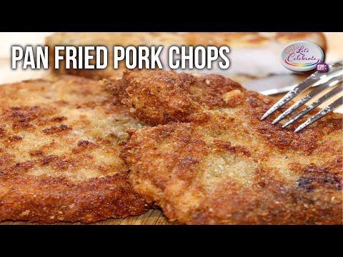 Pan Fried Pork Chops | Let&rsquo;s Celebrate TV