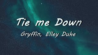 [가사]날 붙잡고 놓지 말아줄래/Tie me Down/Gryffin, Elley Duhe/[가사해석/한글자막/Lyrics]