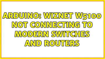Arduino: WizNet W5100 not connecting to modern switches and routers (3 Solutions!!)