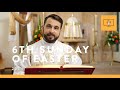 Mass for you at home with fr james arblaster  6th sunday of easter yr b