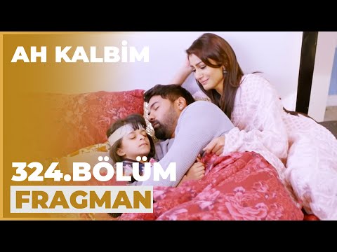 Ah Kalbim 324. Bölüm Fragmanı - 12 Mayıs Pazar