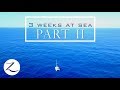CROSSING THE ATLANTIC OCEAN: 3 Weeks at Sea Part 2 - Coming Home [Ep 66]