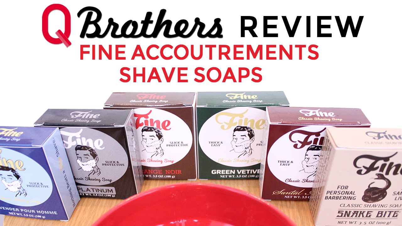 Q Brothers Review Fine Accoutrements Shave Soaps