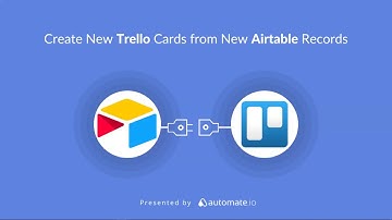 Airtable to Trello integration 📑 Create Trello cards from new Airtable records