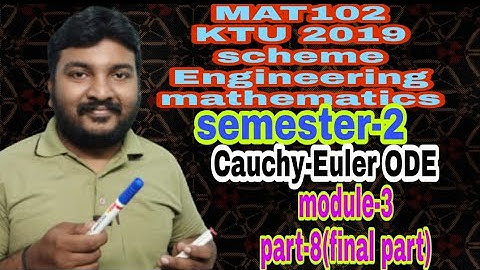 Cauchy-Euler ordinary differential equation/MAT102/module-3/part-8(final part)/KTU 2019 scheme/S2