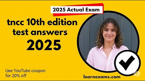 tncc 10th edition test answers 2025